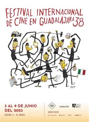  L'Impatto della Guadalajara International Film Festival sulla Crescita del Cinema Messicano