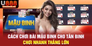 Cách Chơi Bài Mậu Binh Cho Tân Binh - Chơi Nhanh Thắng Lớn