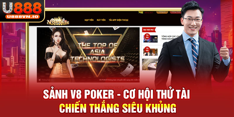 Sảnh V8 Poker - Cơ Hội Thử Tài, Chiến Thắng Siêu Khủng