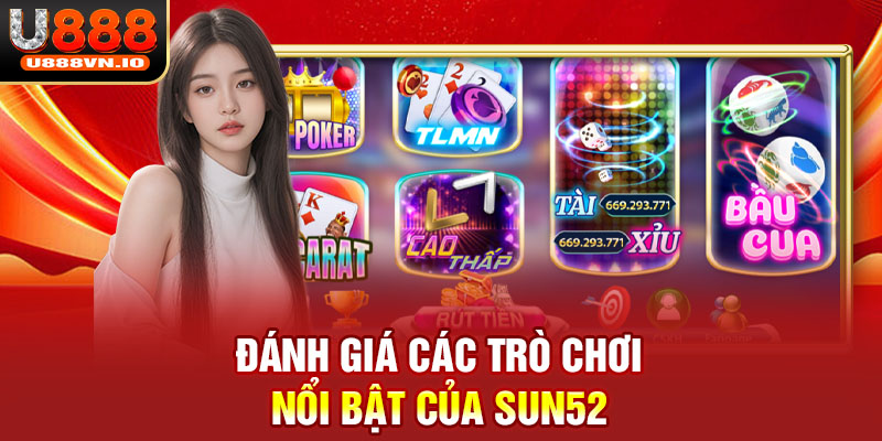 Đánh giá các trò chơi nổi bật của SUN52