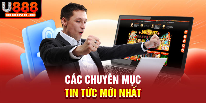 Các chuyên mục tin tức mới nhất