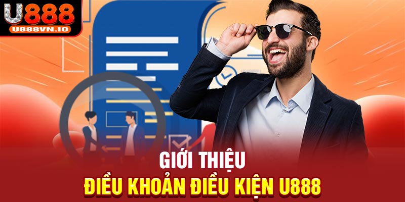 Giới thiệu điều khoản điều kiện U888