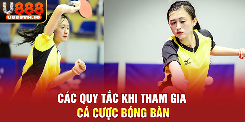 Các quy tắc khi tham gia cá cược bóng bàn