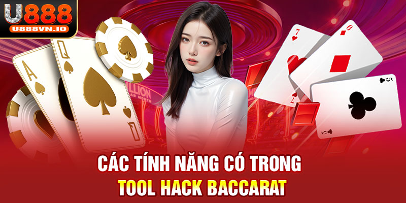 Các tính năng có trong tool hack Baccarat