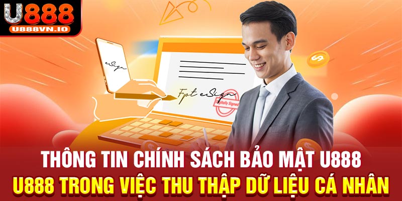 Thông tin chính sách bảo mật U888 trong việc thu thập dữ liệu cá nhân