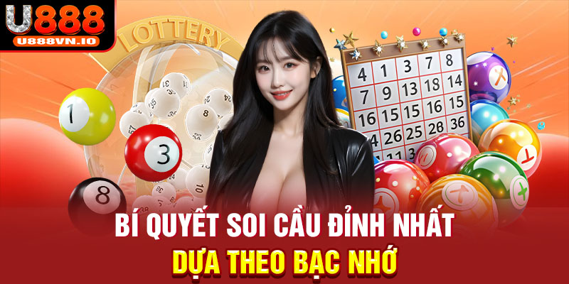 Bí quyết soi cầu đỉnh nhất dựa theo bạc nhớ