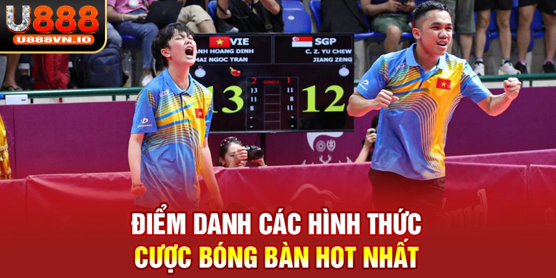 Điểm danh các hình thức cược bóng bàn hot nhất