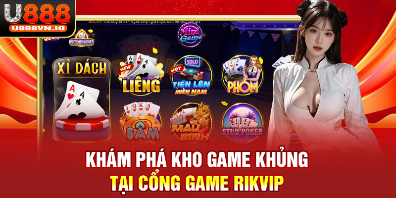 Khám phá kho game khủng tại cổng game RIKVIP