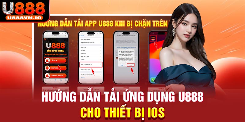 Hướng dẫn tải ứng dụng U888 cho thiết bị IOS