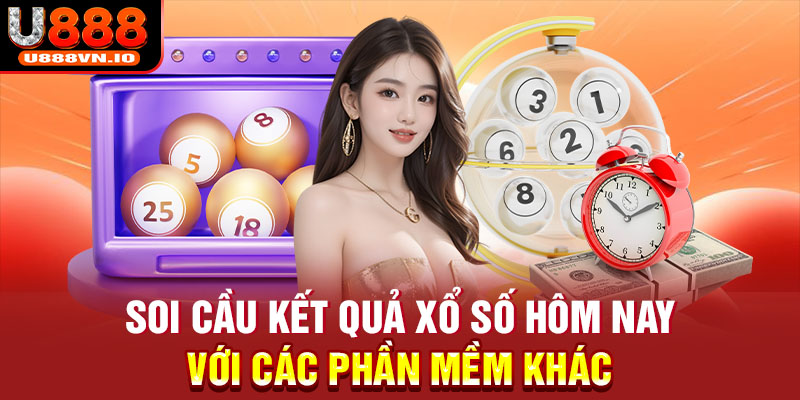 Soi cầu kết quả xổ số hôm nay với các phần mềm khác