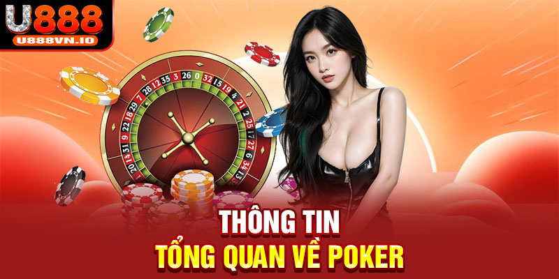 Thông tin tổng quan về Poker